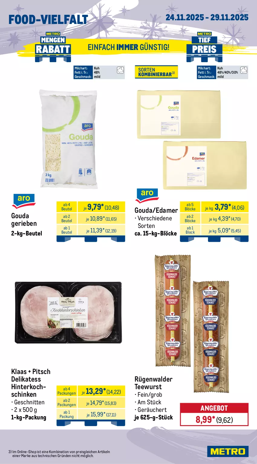 Aktueller Prospekt Metro - Wochen-Angebote Gastro - von 24.11 bis 29.11.2025 - strona 13 - produkty: angebot, beutel, blume, blumen, blumenkohl, edamer, eis, gouda, hinterkochschinken, kochschinken, küche, Küchen, mac, milch, nudel, nudeln, pommes, reis, rügenwalder, schinken, schnitten, tee, teewurst, Ti, tiramisu, wurst
