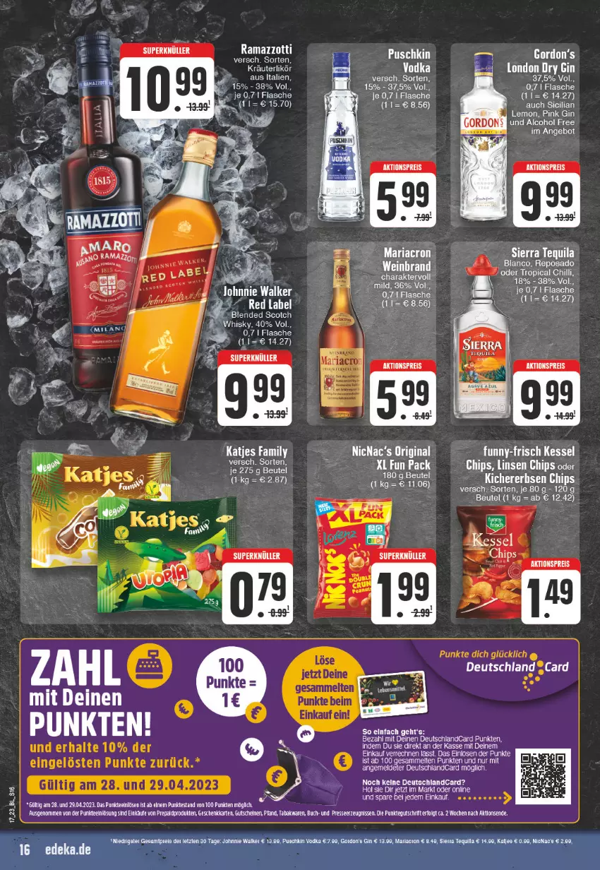 Aktueller Prospekt Edeka - Angebote der Woche - von 24.04 bis 29.04.2023 - strona 16 - produkty: aktionspreis, angebot, blended scotch, chips, deutschlandcard, eier, eis, erbsen, flasche, funny-frisch, gin, gordon, gordon's, johnnie walker, katjes, kichererbsen, Kichererbsen Chips, kräuter, kräuterlikör, likör, linsen, mariacron, puschkin vodka, rama, reis, Ria, scotch, Sierra, sierra tequila, tee, tequila, Ti, vodka, whisky, ZTE