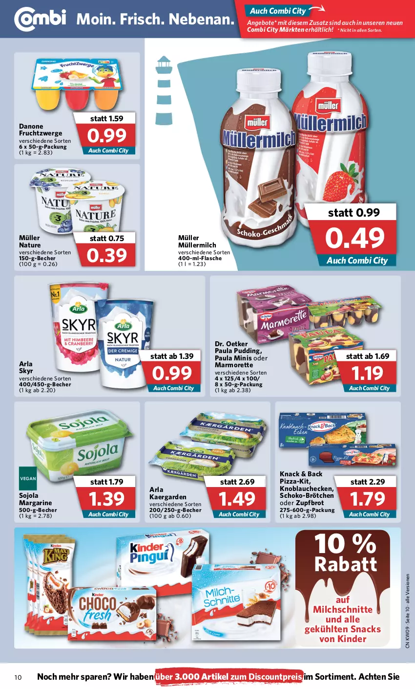 Aktueller Prospekt Combi - Prospekte - von 28.02 bis 05.03.2022 - strona 10 - produkty: angebot, angebote, arla, arla skyr, Becher, brot, brötchen, danone, danone fruchtzwerge, discount, Dr. Oetker, eis, flasche, frucht, fruchtzwerge, Kinder, knoblauch, margarine, marmorette, milch, Milchschnitte, Müller, müllermilch, natur, Paula, paula pudding, pizza, pudding, reis, schoko, Skyr, snack, snacks, Ti