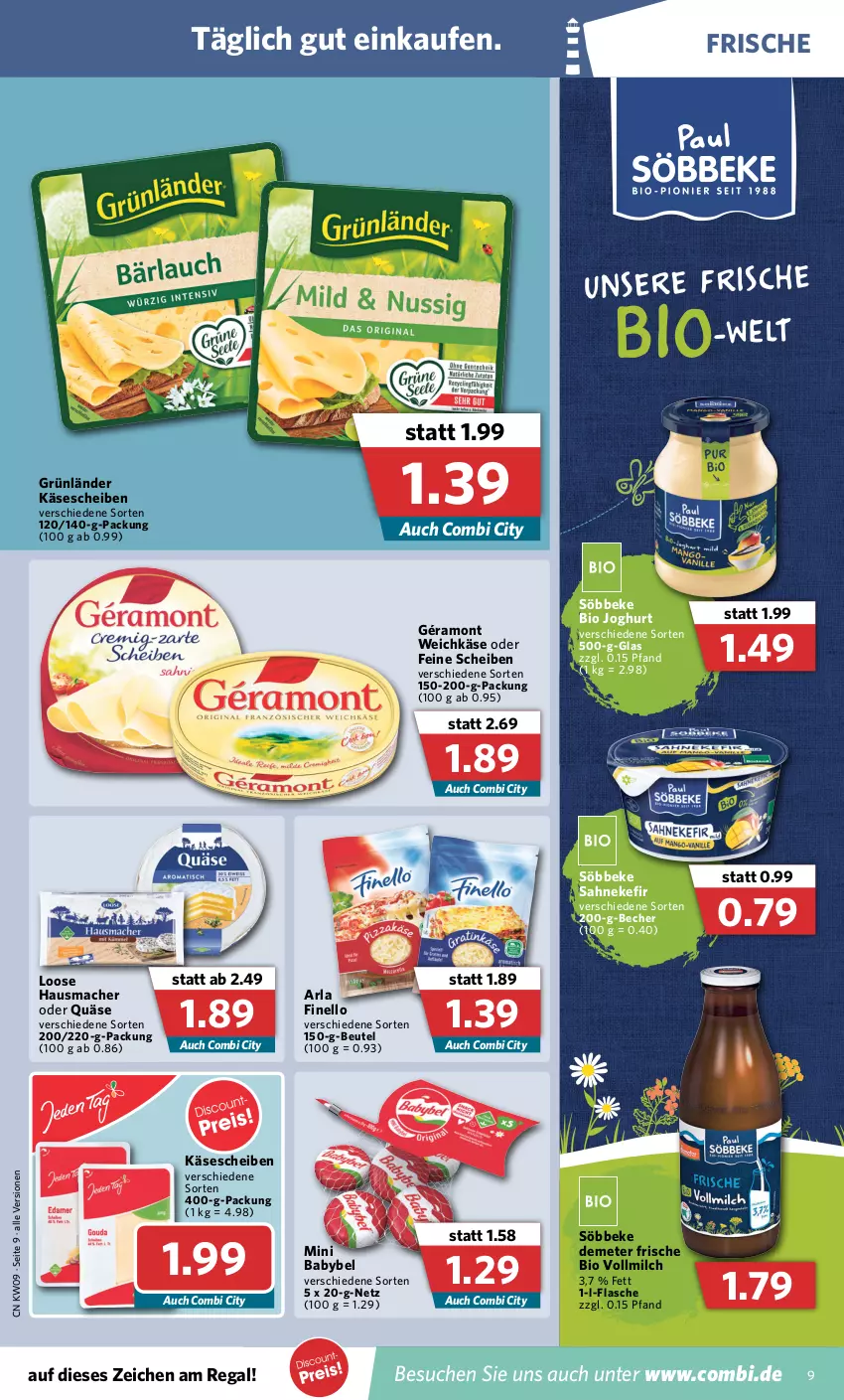 Aktueller Prospekt Combi - Prospekte - von 28.02 bis 05.03.2022 - strona 9 - produkty: arla, babybel, Becher, beutel, bio, finello, flasche, géramont, grünländer, Hausmacher, joghur, joghurt, Käse, käsescheiben, Kefir, Loose, mac, milch, mini babybel, quäse, regal, sahne, söbbeke, vollmilch, weichkäse