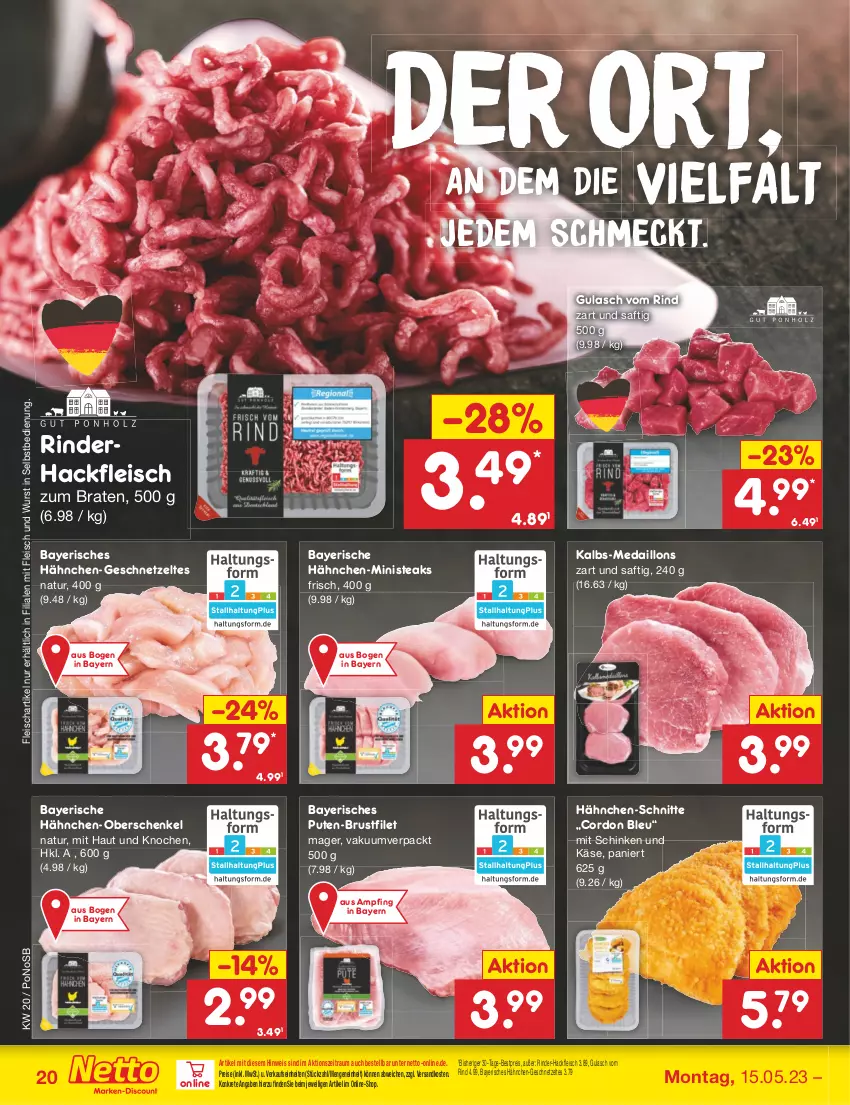 Aktueller Prospekt Netto Marken-Discount - Filial-Angebote - von 15.05 bis 20.05.2023 - strona 20 - produkty: bestpreis, braten, brustfilet, cordon bleu, eis, filet, fleisch, geschnetzeltes, gulasch, hackfleisch, henkel, Käse, medaillons, natur, ndk, pute, reis, rind, rinder, rinder-hackfleisch, rinderhackfleisch, saft, schenkel, schinken, steak, steaks, Ti, wurst, wurst in selbstbedienung, Zelt