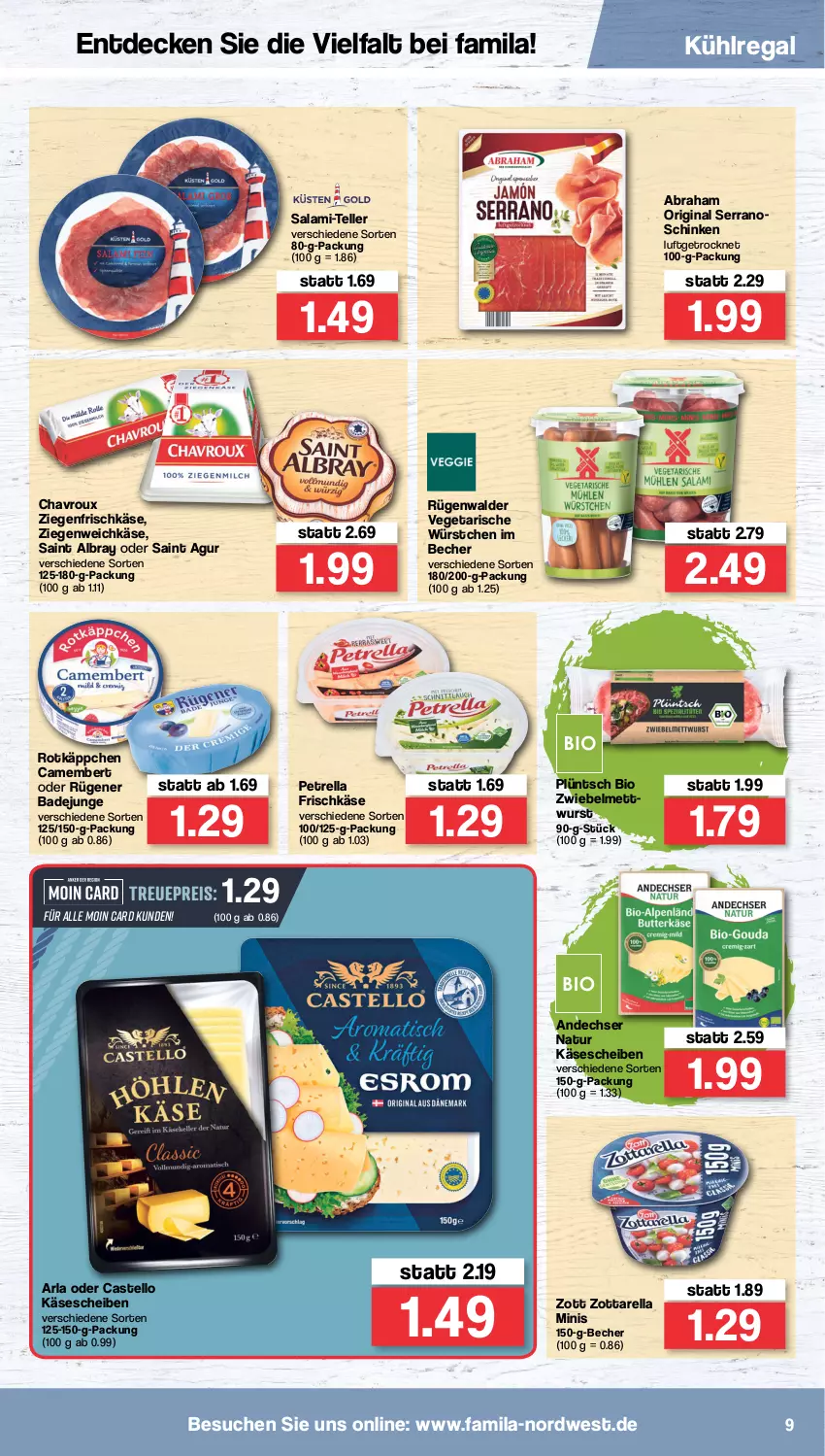 Aktueller Prospekt Famila - Prospekte - von 21.03 bis 26.03.2022 - strona 9 - produkty: albray, andechser natur, arla, Bad, Becher, bio, camembert, chavroux, decke, eis, elle, frischkäse, gin, Käse, käsescheiben, kühlregal, Mett, mettwurst, natur, petrella, regal, reis, rel, rotkäppchen, Rügener, rügener badejunge, rügenwalder, Saint Agur, saint albray, salami, salami-teller, schinken, serrano, teller, Vegeta, weichkäse, wurst, würstchen, ziegenfrischkäse, zott, zottarella, zottarella minis, zwiebel, zwiebelmettwurst