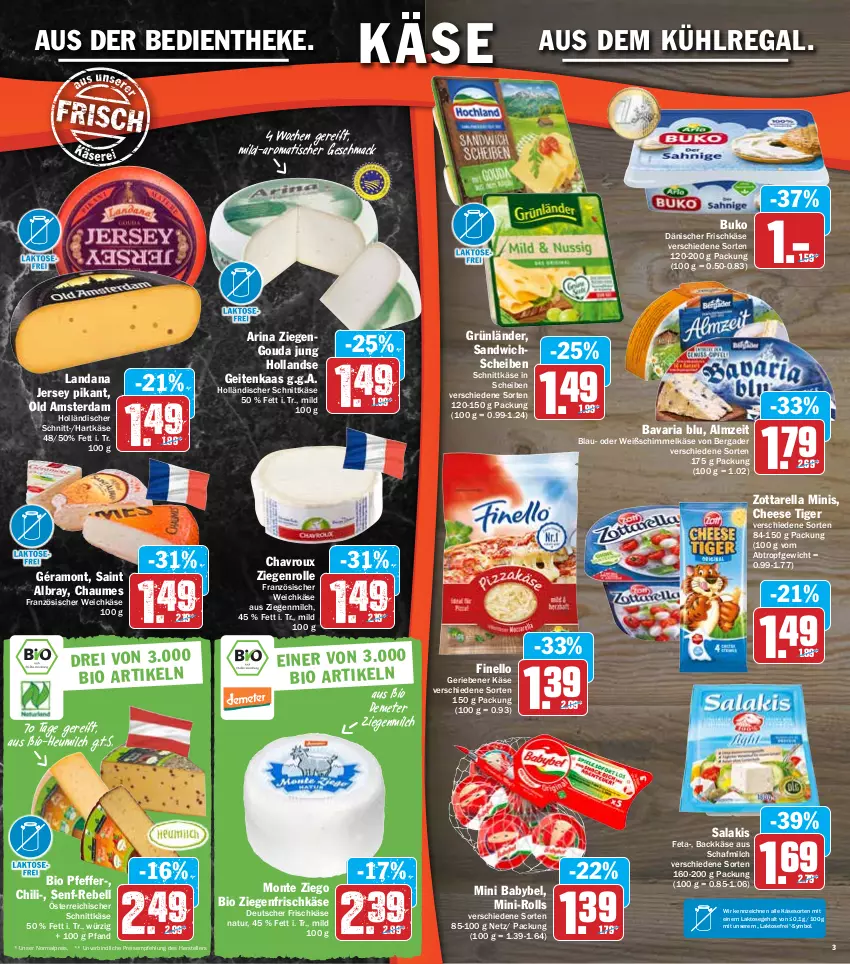 Aktueller Prospekt Hit - Prospekte - von 23.05 bis 28.05.2022 - strona 3 - produkty: albray, aus dem kühlregal, babybel, bavaria blu, bergader, bio, Buko, chaumes, chavroux, chili, eis, elle, feta, finello, französischer weichkäse, frischkäse, géramont, gouda, gouda jung, grünländer, hartkäse, Heu, heumilch, holländischer schnittkäse, Käse, kühlregal, mac, milch, mini babybel, monte, natur, Old Amsterdam, österreichischer schnittkäse, pfeffer, rebell, regal, reis, rel, Ria, saint albray, salakis, sandwich, schnittkäse, senf, teller, Ti, tisch, weichkäse, ziegenfrischkäse, zott, zottarella, zottarella minis