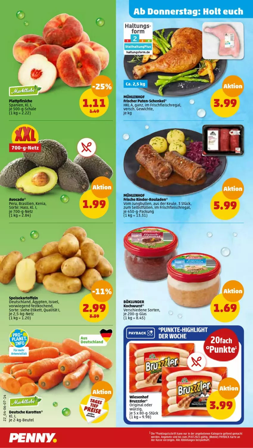 Aktueller Prospekt Penny - Prospekte - von 24.07 bis 29.07.2023 - strona 24 - produkty: angebot, angebote, avocado, beutel, böklunder, bruzzzler, eis, erde, fleisch, gin, henkel, jungbullen, karotten, kartoffel, kartoffeln, mac, payback, pfirsich, pfirsiche, plattpfirsiche, pute, regal, reis, rind, rinder, rinder-rouladen, rouladen, schenkel, speisekartoffeln, Ti, wiesenhof, wurst