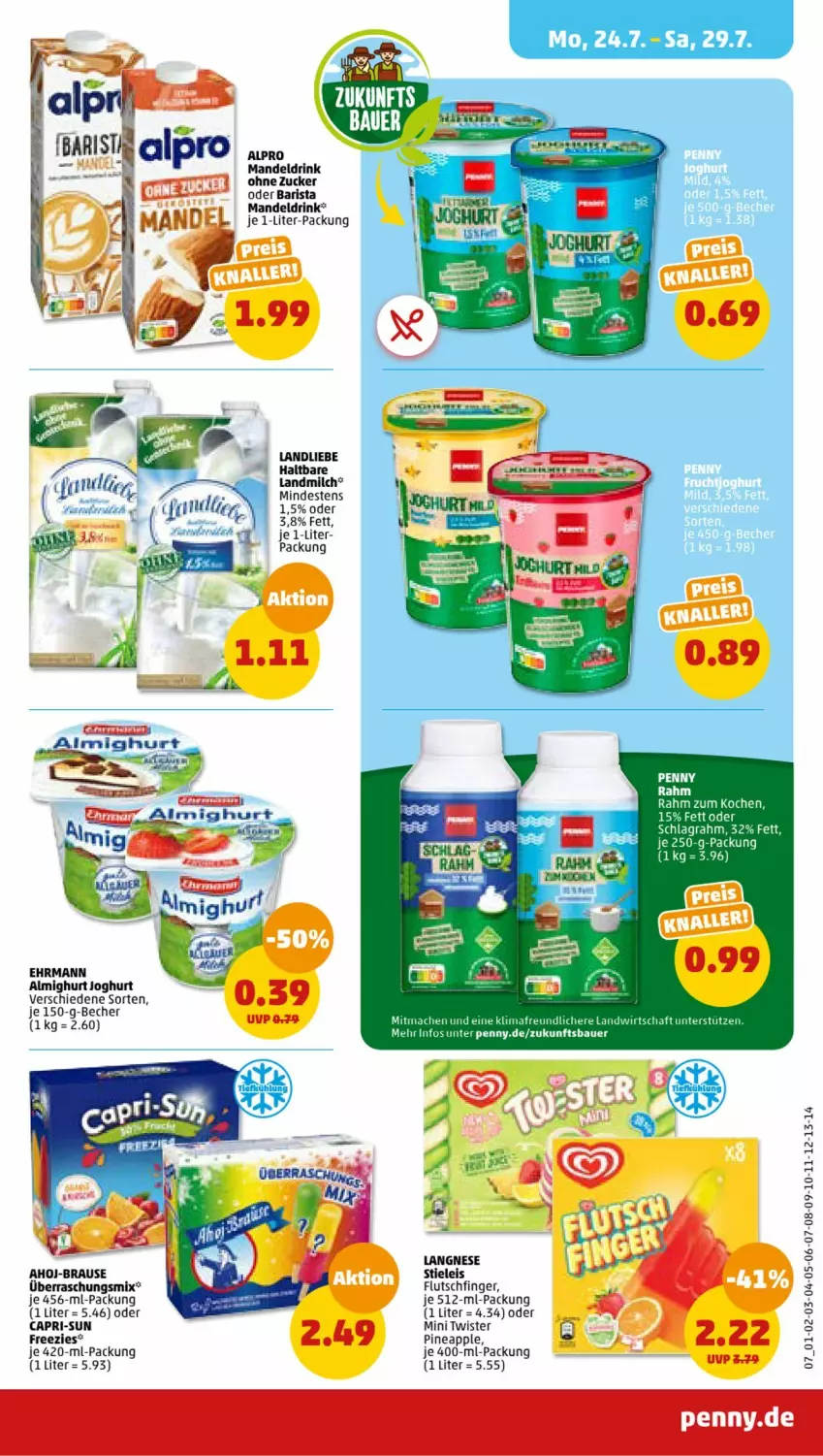 Aktueller Prospekt Penny - Prospekte - von 24.07 bis 29.07.2023 - strona 7 - produkty: almighur, almighurt, alpro, Apple, auer, Bau, Bauer, Becher, Cap, capri-sun, drink, ehrmann, ehrmann almighurt, je 250-g-packung, joghur, joghurt, landliebe, landmilch, langnese, mac, mandel, Mandeldrink, milch, schlagrahm, zucker