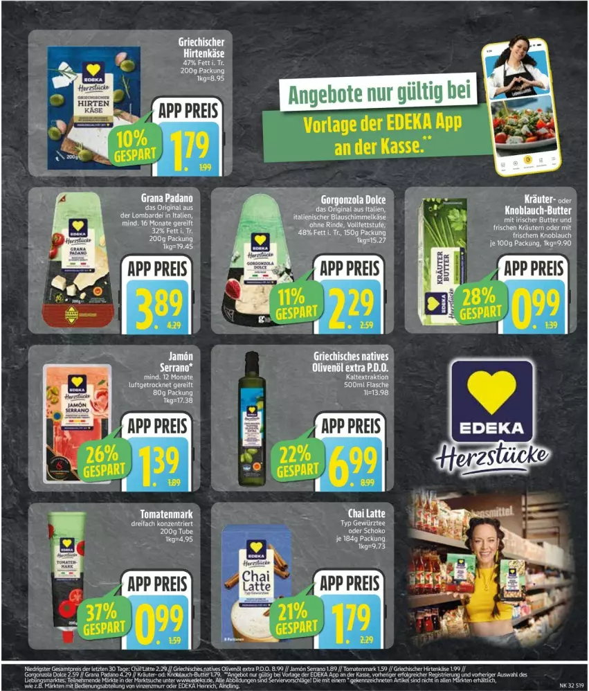 Aktueller Prospekt Edeka - Prospekte - von 04.08 bis 09.08.2025 - strona 21 - produkty: angebot, angebote, bett, butter, deka, eis, flasche, gin, gorgonzola, grana, grana padano, hirtenkäse, Käse, knoblauch, knoblauch-butter, kräuter, kräutern, latte, LG, natives olivenöl, olive, oliven, olivenöl, olivenöl extra, padano, Rana, reis, serrano, Ti, tomate, tomaten, tomatenmark, ZTE