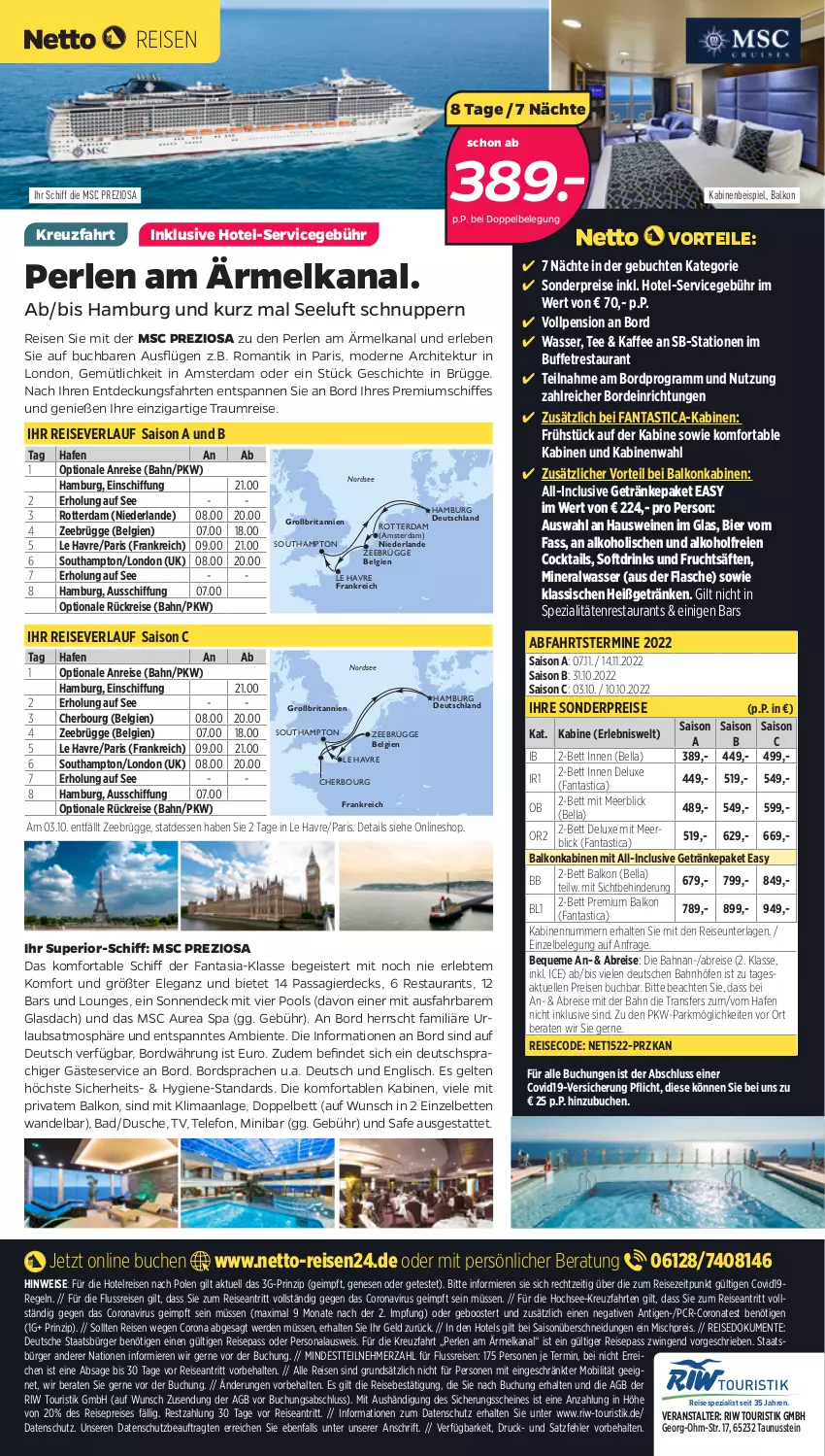 Aktueller Prospekt Netto - Netto-Reisen - von 11.04 bis 24.04.2022 - strona 4 - produkty: alkohol, Alwa, asti, Bad, balkonkabine, bett, Betten, bier, Brei, brita, buch, cocktail, cocktails, corona, drink, drinks, dusche, eis, elle, ente, erde, fanta, flasche, frucht, fruchtsäfte, getränk, getränke, HP, kaffee, kreuzfahrten, LG, mineralwasser, Mode, Nordsee, nuss, perlen, Persona, pool, reis, reiseverlauf, säfte, Spezi, tee, telefon, Ti, wasser, wein, weine