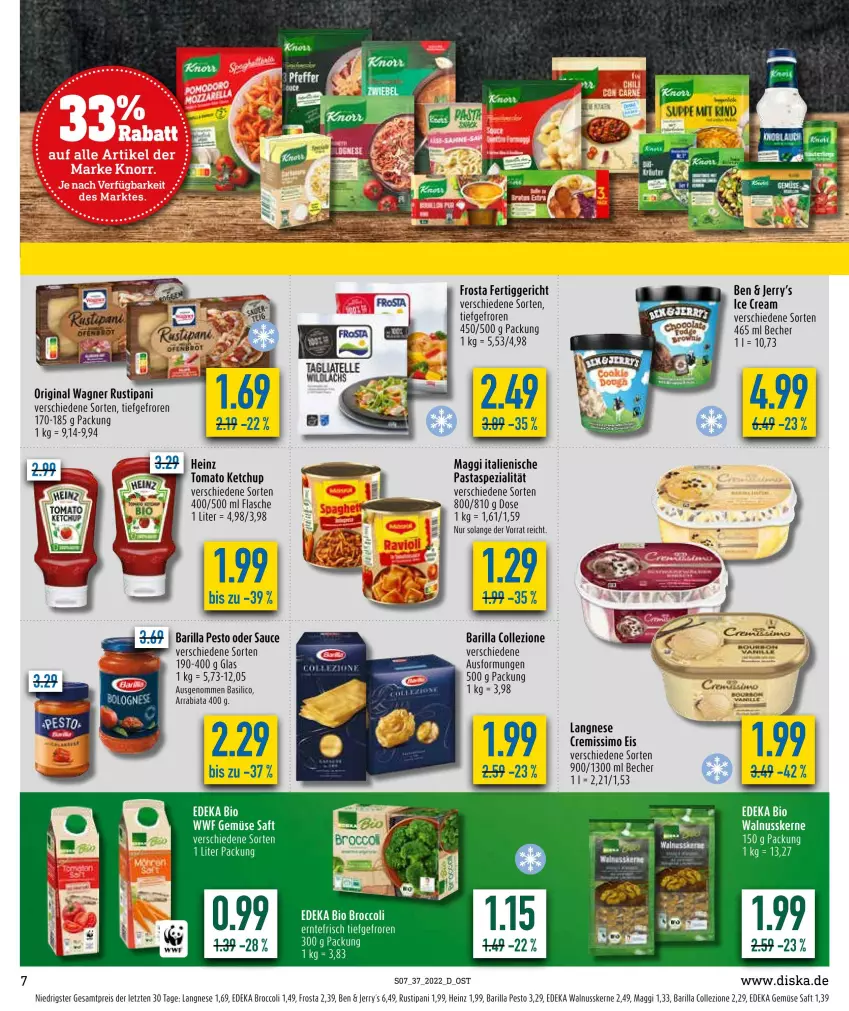 Aktueller Prospekt Diska - Prospekte - von 12.09 bis 17.09.2022 - strona 7 - produkty: barilla, basilico, Becher, bio, broccoli, cremissimo, deka, edeka bio, eis, ente, fertiggericht, flasche, frosta, gin, heinz, italienische pasta, ketchup, langnese, langnese cremissimo, maggi, nuss, original wagner, pasta, pesto, reis, ritter, saft, sauce, sim, Spezi, Ti, wagner, walnuss, walnusskerne, ZTE