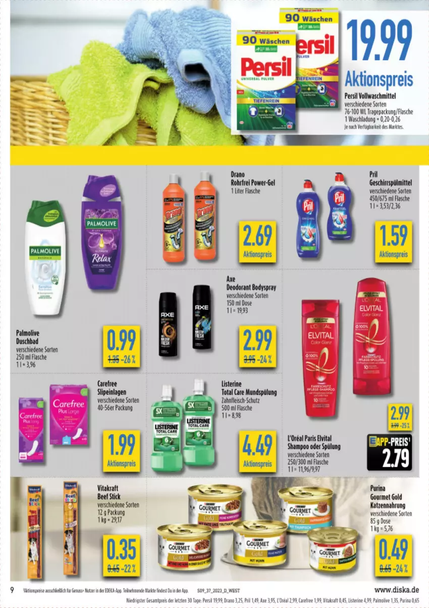 Aktueller Prospekt Diska - Prospekte - von 11.09 bis 16.09.2023 - strona 9 - produkty: aktionspreis, axe, Bad, beef, body, bodyspray, deka, deo, deodorant, duschbad, eis, elvital, flasche, fleisch, geschirr, geschirrspülmittel, gourmet gold, katzennahrung, kraft, l'oreal, listerine, mundspülung, nuss, olive, palmolive, persil, power-gel, pril, purina, reis, rel, shampoo, shampoo oder spülung, slip, slipeinlagen, spülmittel, spülung, Ti, total care, vita, vitakraft, vollwaschmittel, waschmittel, ZTE