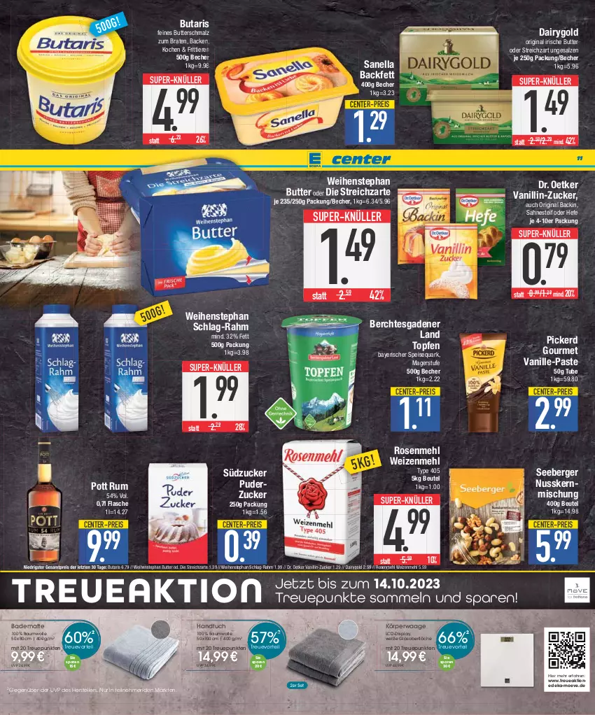 Aktueller Prospekt Edeka - Angebote der Woche - von 09.10 bis 14.10.2023 - strona 11 - produkty: Bad, badematte, Bau, baumwolle, Becher, Berger, beutel, braten, butter, Butterschmalz, Dairygold, deka, Dr. Oetker, eis, elle, ente, flasche, gin, handtuch, Hefe, irische butter, malz, mehl, nuss, quark, reis, rosen, Rosenmehl, rum, sahne, sahnesteif, salz, Schmalz, seeberger, speisequark, Streichzart, südzucker, super-knüller, teller, Ti, Tiere, topf, Topfen, tuc, type 405, vanille, Waage, weihenstephan, weizenmehl, wolle, ZTE, zucker