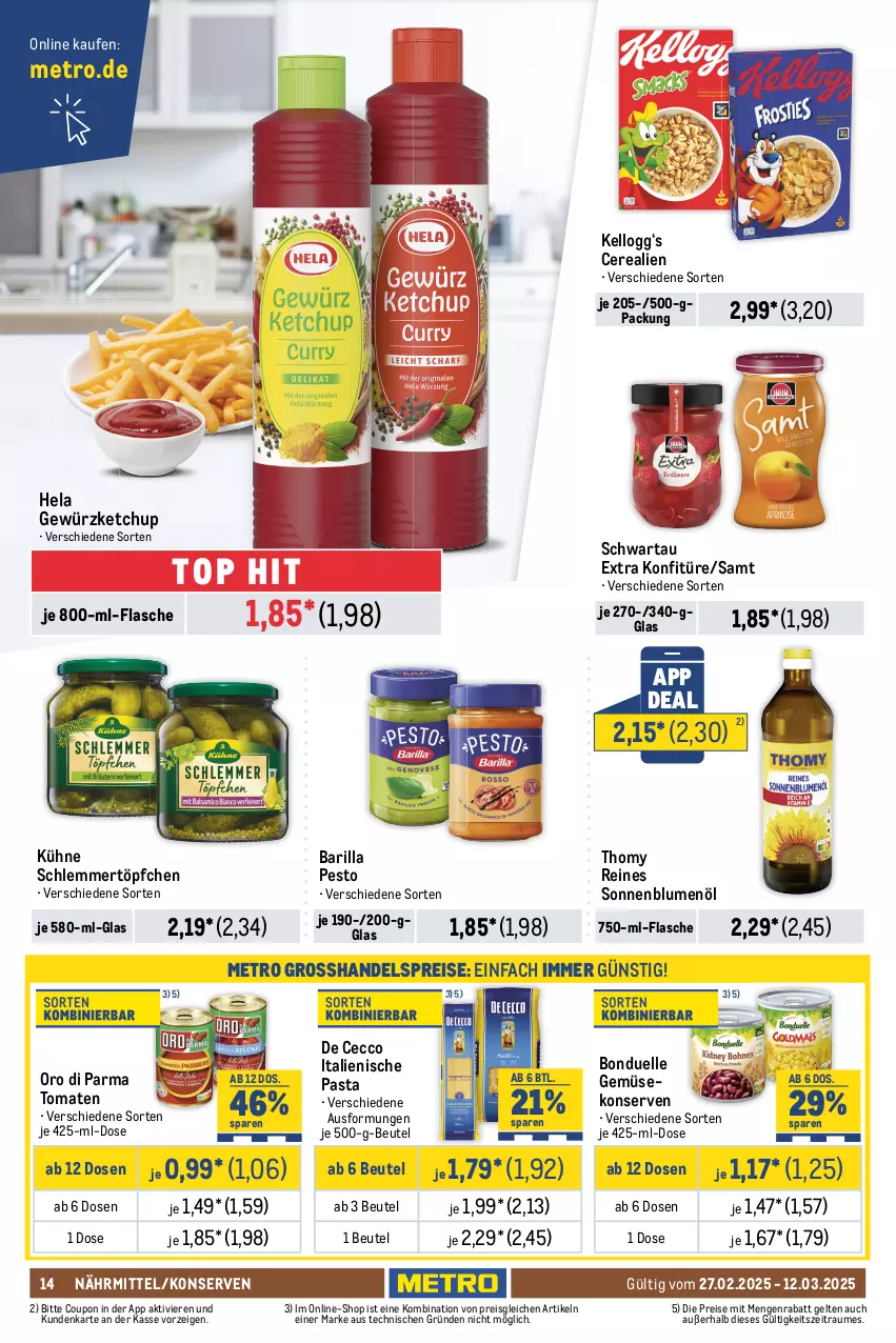 Aktueller Prospekt Metro - Food-Nonfood - von 27.02 bis 12.03.2025 - strona 14 - produkty: barilla, beutel, blume, blumen, blumenöl, bohne, bonduelle, Cap, cerealien, coupon, dallmayr, dallmayr capsa, dallmayr prodomo, De Cecco, ecco, eis, elle, espresso, flasche, Gemüsekonserve, getränk, getränke, gewürz, gewürzketchup, Hela, italienische pasta, Julius Meinl, kaffee, kaffeepads, Kellogg‘s, ketchup, konfitüre, Konserven, Kühne, löslicher kaffee, melitta, Meßmer, Metro, nespresso, oro di parma, pasta, pesto, prodomo, reis, röstkaffee, schlemmertöpfchen, Schwartau, senseo, sonnenblume, sonnenblumen, sonnenblumenöl, tee, thomy, Ti, tiefpreis, tomate, tomaten, Töpfchen