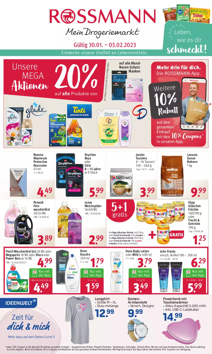 Aktueller Prospekt Rossmann - Prospekte - von 30.01 bis 03.02.2023 - strona 1 - produkty: akku, angebot, angebote, Armband, Armbanduhr, Bank, body, body lotion, bohne, bohnen, coupon, coupons, creme, decke, deka, deo, Deocreme, dove, DryNites, dusche, Elan, feinwaschmittel, frucht, früchte, gutschein, gutscheine, hipp, jacobs, jacobs tassimo, ladekabel, lavazza, lavazza ganze bohne, lebensmittel, lenor, lenor weichspüler, Lotion, Maske, megaperls, persil, persil waschmittel, perwoll, powerbank, rexona, shirt, sim, Tasche, taschen, tasse, tassimo, Ti, Tiere, uhr, usb, waschmittel, weichspüler