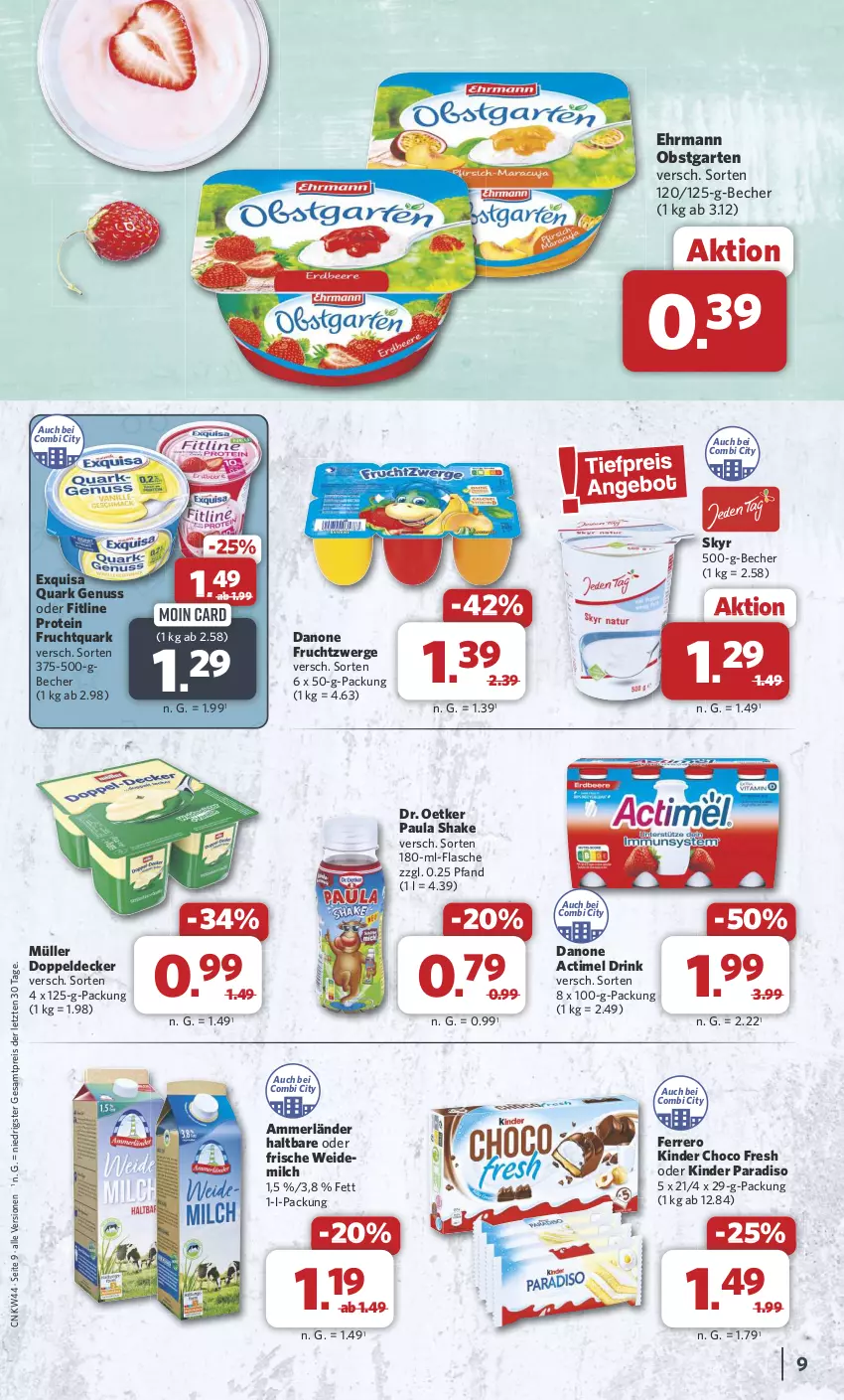 Aktueller Prospekt Combi - Prospekte - von 28.10 bis 02.11.2024 - strona 9 - produkty: actimel, actimel drink, ammerländer, Becher, choco fresh, danone, danone actimel drink, danone fruchtzwerge, decke, Dr. Oetker, drink, ehrmann, eis, exquisa, ferrero, fitline, flasche, frucht, Fruchtquark, fruchtzwerge, Garten, Kinder, Kinder Choco fresh, merl, milch, Müller, nuss, obst, obstgarten, Paula, quark, quark genus, quark genuss, reis, shake, Skyr, Ti, weidemilch, ZTE