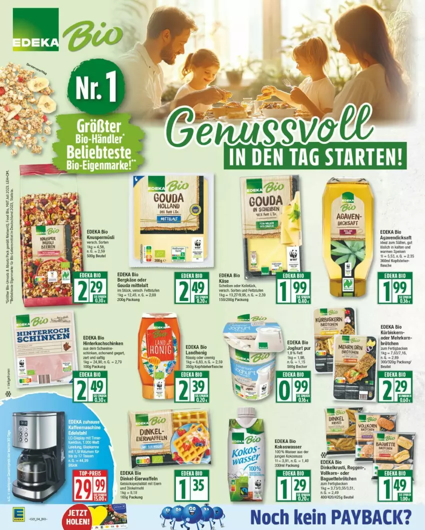 Aktueller Prospekt Edeka - Prospekte - von 19.05 bis 24.05.2025 - strona 4 - produkty: agaven, baguette, beutel, bio, brötchen, deka, dicksaft, edeka bio, eier, eis, flasche, gouda, hinterkochschinken, honig, joghur, joghurt, Käse, kochschinken, kokos, Kokoswasser, korn, Kürbis, payback, saft, schinken, Ti, waffeln, wasser
