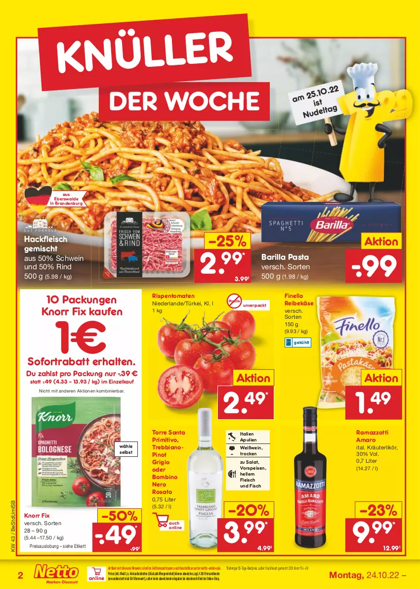 Aktueller Prospekt Netto Marken-Discount - Filial-Angebote - von 24.10 bis 29.10.2022 - strona 2 - produkty: amaro, asti, barilla, bestpreis, eis, elle, finello, fisch, fleisch, hackfleisch, hackfleisch gemischt, Käse, knorr, knorr fix, kräuter, kräuterlikör, likör, ndk, nero, pasta, Pinot, pinot grigio, primitivo, rama, ramazzott, ramazzotti, Reibekäse, reis, rind, rispentomaten, rosato, salat, schwein, sofortrabatt, Ti, tomate, tomaten, versandkostenfrei, vorspeise, wein, Weißwein, zott