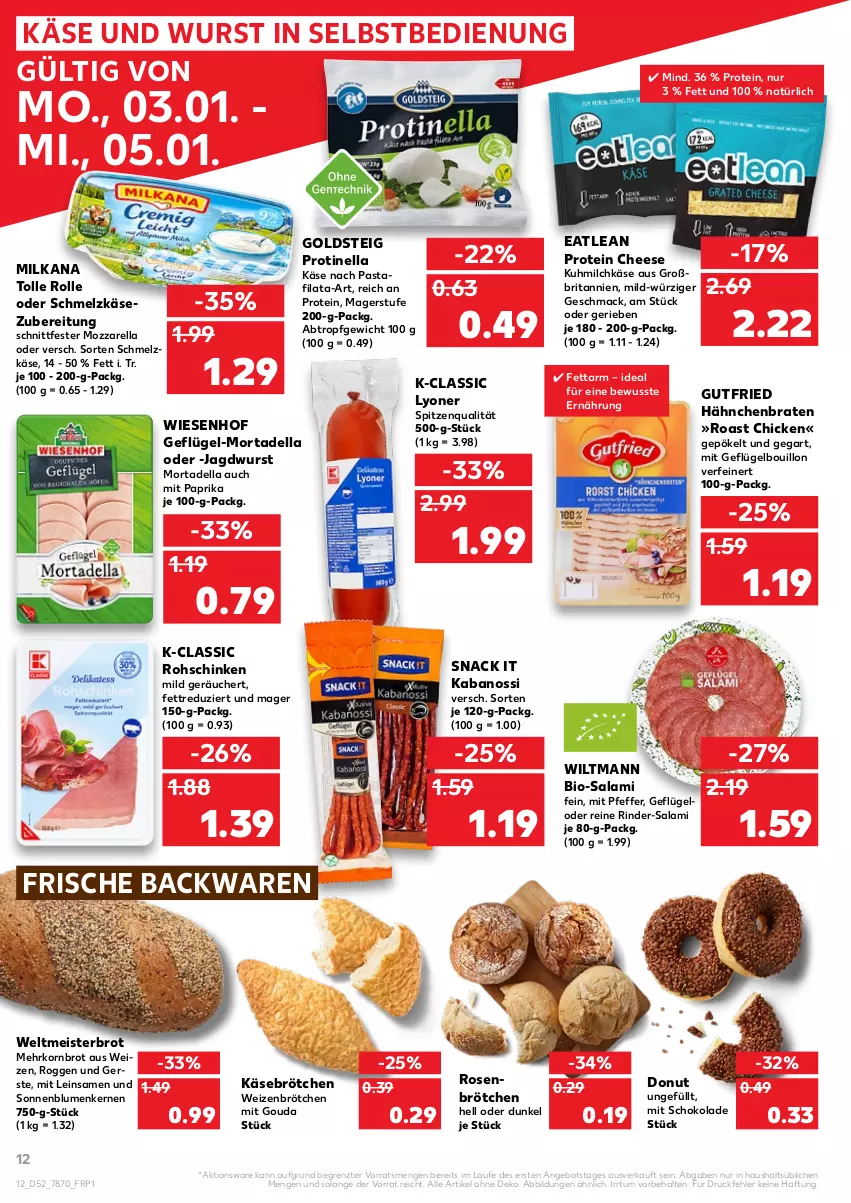 Aktueller Prospekt Kaufland - von 03.01 bis 05.01.2022 - strona 12 - produkty: angebot, backwaren, bio, Bio-Salami, blume, blumen, braten, brita, brot, brötchen, dell, Donut, eis, frische backwaren, Geflügel, goldsteig, gouda, gutfried, jagdwurst, kabanos, Käse, korn, Kornbrot, lyoner, mac, Meister, milch, milka, milkana, mit gouda, mit paprika, mortadella, mozzarella, paprika, pasta, pfeffer, rel, rind, rinder, rohschinken, rosen, salami, schinken, Schmelzkäse, schmelzkäsezubereitung, schoko, schokolade, snack, sonnenblume, sonnenblumen, Sonnenblumenkerne, sonnenblumenkernen, spitzenqualität, Ti, weizenbrötchen, weltmeisterbrot, wiesenhof, wiltmann, wurst, wurst in selbstbedienung, Yo, ZTE