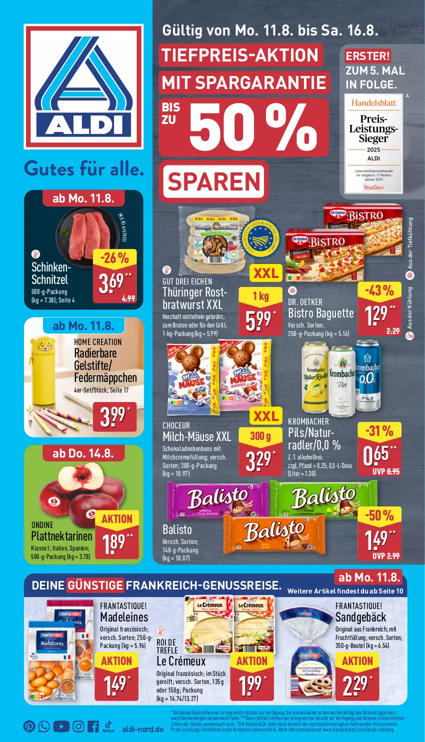 Aktueller Prospekt Aldi Nord - Von Montag - von 11.08 bis 16.08.2025 - strona 1 - produkty: aldi, alkohol, asti, aus der tiefkühlung, baguette, balisto, beutel, Bistro Baguette, bonbons, braten, bratwurst, creme, Dr. Oetker, eis, Federmäppchen, frucht, gin, grill, krombache, krombacher, lebensmittel, leine, LG, milch, mit frucht, natur, Nektar, nektarinen, nuss, pils, radler, Rauch, reis, ring, rostbratwurst, schinken, schinkenschnitzel, schnitzel, schoko, schokolade, schokoladen, stifte, thüringer rostbratwurst, Ti, tiefpreis, wurst, Yo, ZTE