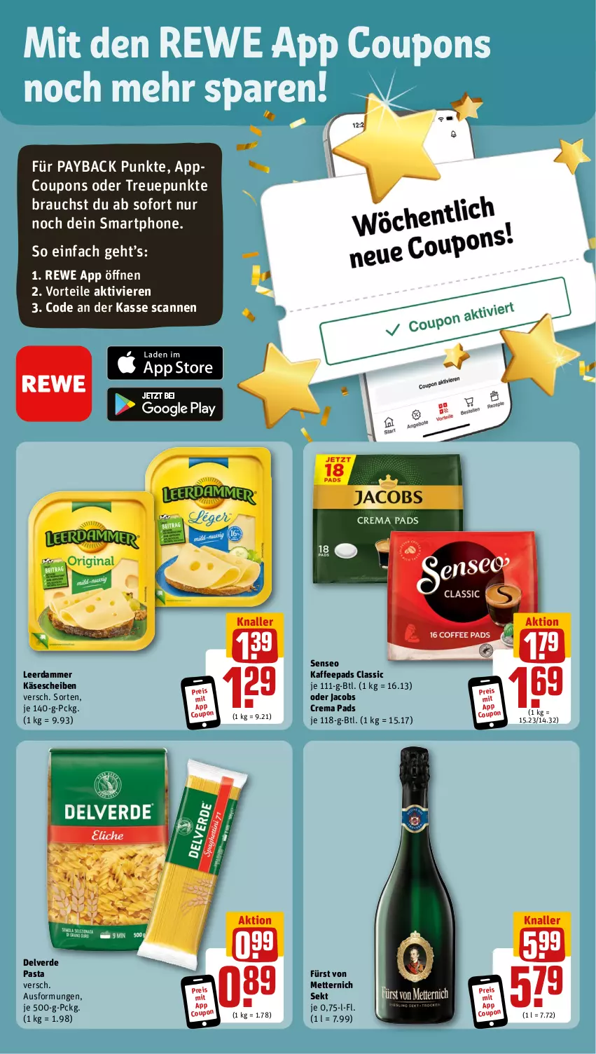 Aktueller Prospekt Rewe - Prospekte - von 03.07 bis 08.07.2023 - strona 3 - produkty: coupon, coupons, crema pads, eis, erde, fürst von metternich, jacobs, Jacobs Crema, kaffee, kaffeepads, Käse, käsescheiben, leerdammer, Mett, metternich, oder jacobs, pasta, payback, Rauch, reis, sekt, senseo, smartphone, Ti