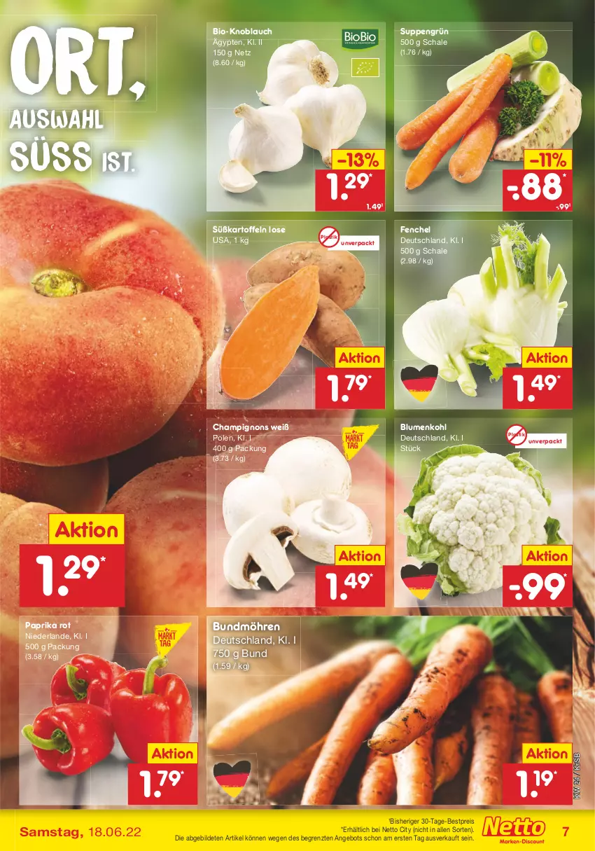 Aktueller Prospekt Netto Marken-Discount - Filial-Angebote - von 13.06 bis 18.06.2022 - strona 7 - produkty: angebot, asti, bestpreis, bio, blume, blumen, blumenkohl, Bundmöhren, champignon, champignons, eis, fenchel, kartoffel, kartoffeln, knoblauch, möhren, paprika, paprika rot, reis, Schal, Schale, suppe, suppen, Süßkartoffeln, Ti, ZTE