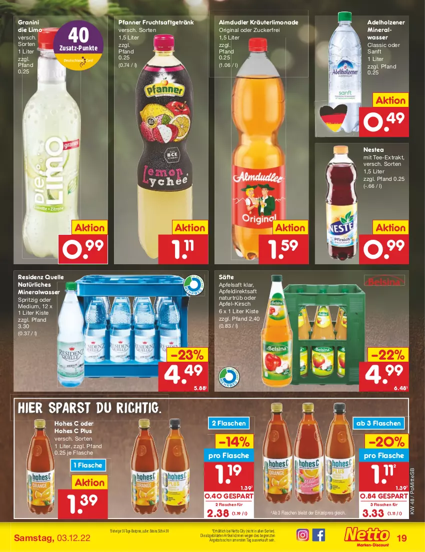 Aktueller Prospekt Netto Marken-Discount - Filial-Angebote - von 28.11 bis 03.12.2022 - strona 21 - produkty: adelholzener, almdudler, Alwa, angebot, apfel, Apfeldirektsaft, apfelsaft, bestpreis, direktsaft, eis, elle, flasche, frucht, fruchtsaft, fruchtsaftgetränk, getränk, gin, granini, granini die limo, Hohes C, Holz, kirsch, kräuter, limo, limonade, mineralwasser, Mineralwasser Classic, natur, natürliches mineralwasser, Nestea, pfanne, Pfanner, reis, saft, säfte, tee, Ti, wasser, ZTE, zucker