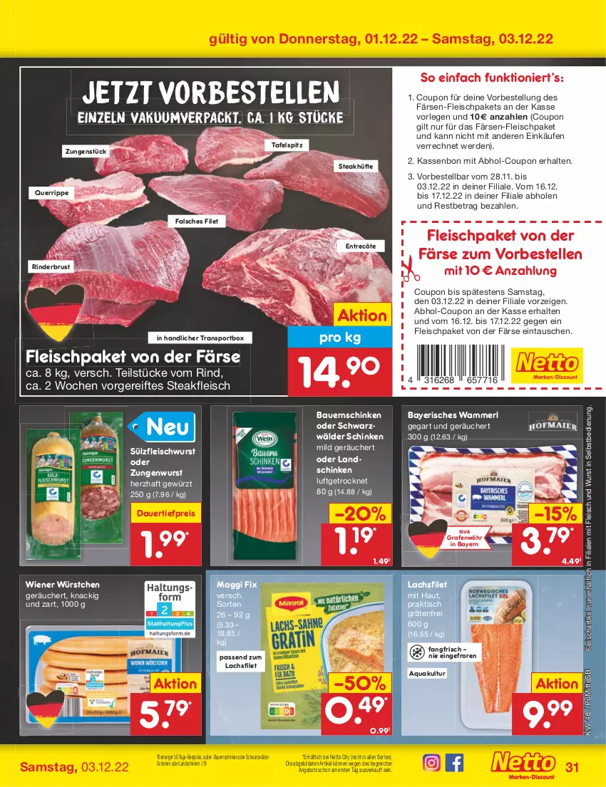 Aktueller Prospekt Netto Marken-Discount - Filial-Angebote - von 28.11 bis 03.12.2022 - strona 33 - produkty: angebot, aqua, auer, Bau, Bauer, Bauernschinken, bestpreis, coupon, dauertiefpreis, eis, elle, entrecôte, erde, Falsches Filet, filet, fleisch, fleischwurst, gewürz, HP, lachs, lachsfilet, landschinken, maggi, maggi fix, merl, reis, rind, rinder, schinken, schwarzwälder schinken, Sport, steak, steakhüfte, tafelspitz, Ti, tiefpreis, tisch, wiener, wiener würstchen, wurst, wurst in selbstbedienung, würstchen, ZTE