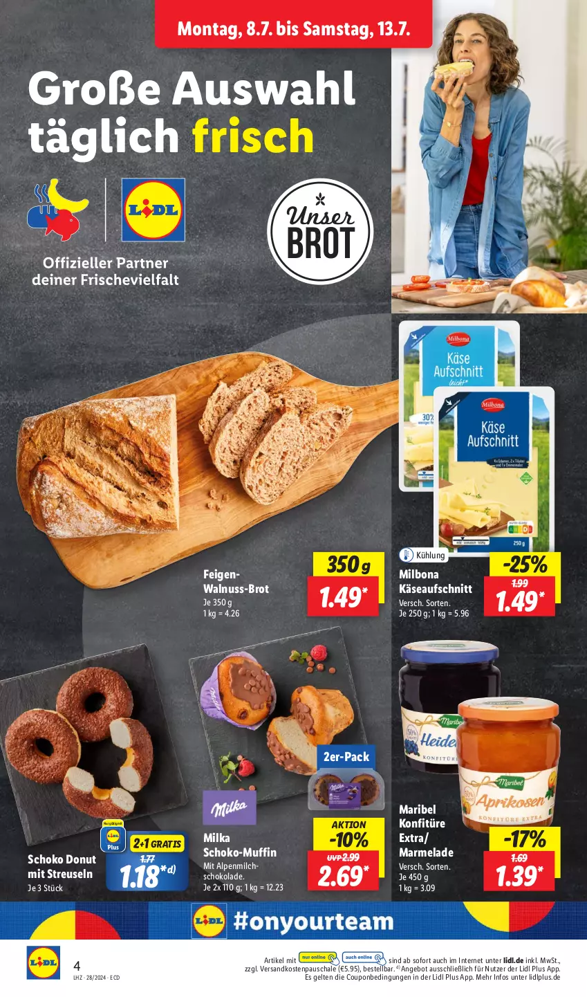 Aktueller Prospekt Lidl - Aktionsprospekt - von 08.07 bis 13.07.2024 - strona 4 - produkty: alpenmilch, angebot, aufschnitt, Bona, brot, coupon, Donut, Feigen, Käse, konfitüre, konfitüre extra, marmelade, Milbona, milch, milka, Muffin, ndk, nuss, Schal, Schale, schoko, schokolade, Ti, walnuss