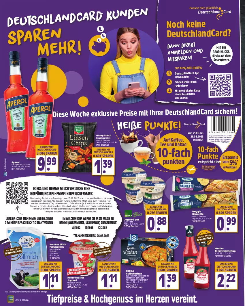 Aktueller Prospekt Edeka - Angebote der Woche - von 21.08 bis 26.08.2023 - strona 8 - produkty: aperitif, aperol, baguette, Becher, beere, beeren, beutel, braten, chips, deka, deutschlandcard, eis, erdbeere, erdbeeren, erde, flasche, funny-frisch, Germ, gewinnspiel, gutschein, joghur, joghurt, kaffee, kakao, kartoffel, kartoffeln, ketchup, Kinder, kuchen, LG, linsen, meggle, milch, nuss, rapsöl, reis, smartphone, Tasche, tee, Ti, tiefpreis, tomate, tomaten, tomatenketchup, vollmilch, ZTE