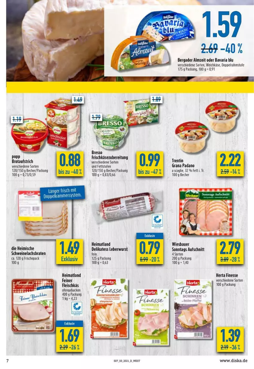 Aktueller Prospekt Diska - Prospekte - von 13.12 bis 18.12.2021 - strona 7 - produkty: auer, aufschnitt, aufstrich, Bau, Bauer, bavaria blu, Becher, bergader, braten, bresso, brot, brotaufstrich, doppelrahmstufe, eis, finesse, fleisch, frischkäse, frischkäsezubereitung, geback, grana, grana padano, herta, herta finesse, Käse, lachs, Lachsbraten, leberwurst, Ofen, padano, Rana, Ria, schwein, schweine, Schweinelachs, tee, Ti, weichkäse, wein, weine, wiesbauer, wurst