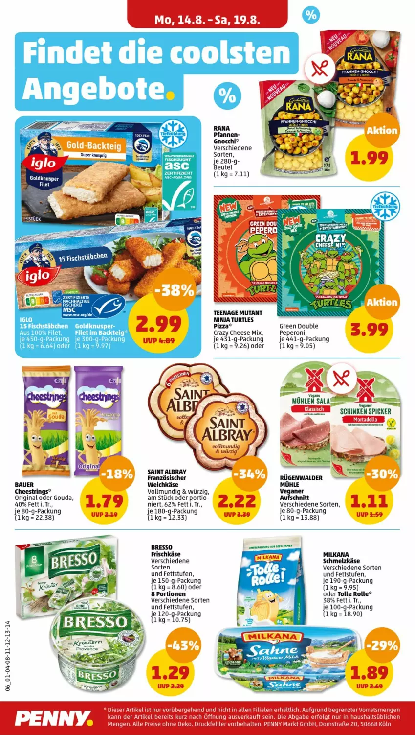 Aktueller Prospekt Penny - Prospekte - von 14.08 bis 19.08.2023 - strona 6 - produkty: albray, aldi, aqua, auer, aufschnitt, Bau, Bauer, beutel, bresso, dell, filet, fisch, fischstäbchen, frischkäse, gin, gnocchi, gouda, Käse, milka, milkana, Ninja Turtles, nuii, peperoni, Peroni, pfanne, pfannen, pizza, Rana, ring, rügenwalder, saint albray, schinken, schinken spicker, Schmelzkäse, String, tee, Ti, weichkäse