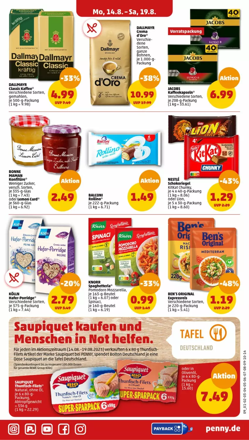 Aktueller Prospekt Penny - Prospekte - von 14.08 bis 19.08.2023 - strona 9 - produkty: Alcon, beere, Ben’s Original, beutel, bohne, bohnen, bonne maman, dallmayr, eis, filet, filets, fisch, gin, hafer, jacobs, kaffee, kaffeekapseln, kitkat, kölln, konfitüre, lion, mam, mozzarella, porridge, reis, rel, Ria, riegel, Rowi, saupiquet, schoko, schokoriegel, thunfisch, Ti, zucker