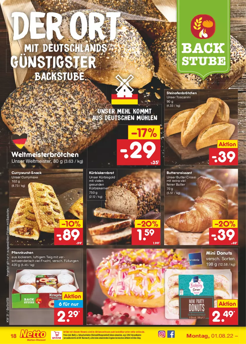 Aktueller Prospekt Netto Marken-Discount - Filial-Angebote - von 01.08 bis 06.08.2022 - strona 18 - produkty: angebot, axe, backofen, brot, brötchen, butter, Croissant, curry, currywurst, Donut, donuts, eis, frucht, kuchen, Kürbis, kürbiskerne, mehl, Meister, ndk, Ofen, Pfannkuchen, reis, snack, steinofen, stube, Ti, versandkostenfrei, wurst