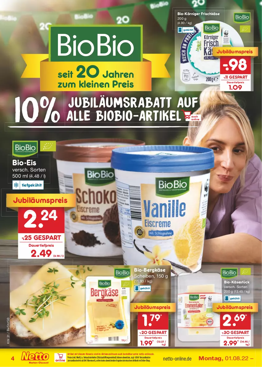 Aktueller Prospekt Netto Marken-Discount - Filial-Angebote - von 01.08 bis 06.08.2022 - strona 4 - produkty: auer, Bergkäse, bio, Bio-Käse, biobio, dauertiefpreis, eis, frischkäse, Jubiläums, jubiläumspreis, Käse, Körniger Frischkäse, ndk, reis, Ti, tiefpreis, versandkostenfrei