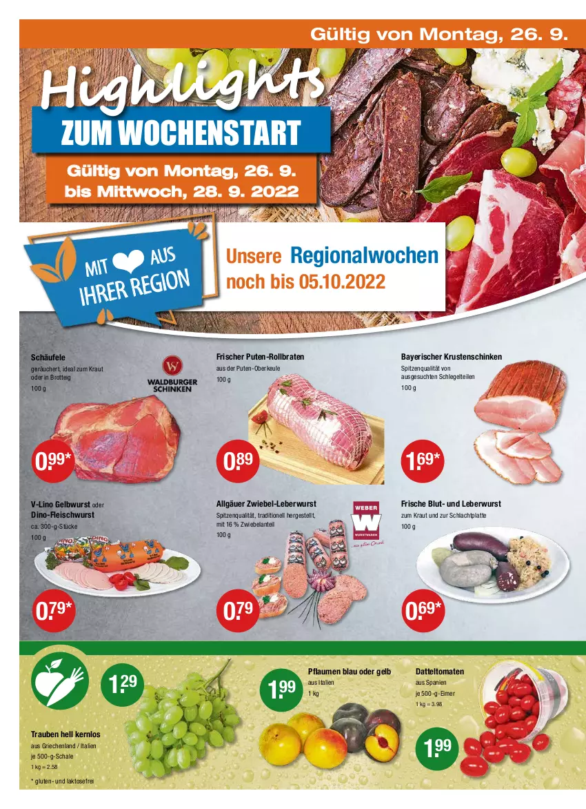 Aktueller Prospekt Vmarkt - V-Markt - von 22.09 bis 28.09.2022 - strona 18 - produkty: braten, brot, datteltomaten, eimer, eis, Elan, fleisch, fleischwurst, Kraut, Krustenschinken, latte, leberwurst, LG, pflaume, pflaumen, pute, rollbraten, Schal, Schale, schinken, spitzenqualität, Ti, tomate, tomaten, trauben, wurst, zwiebel