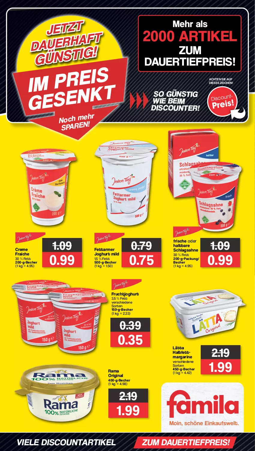 Aktueller Prospekt Famila - Prospekte - von 16.06 bis 22.07.2023 - strona 2 - produkty: auer, Becher, creme, dauertiefpreis, discount, eis, frucht, fruchtjoghurt, gin, halbfettmargarine, joghur, joghurt, joghurt mild, lätta, margarine, rama, reis, sahne, schlagsahne, Ti, tiefpreis