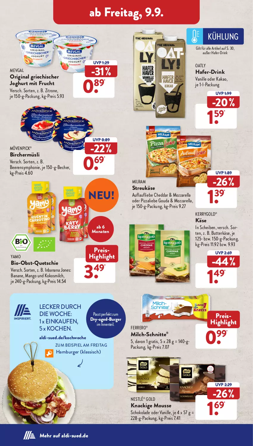 Aktueller Prospekt AldiSud - NÄCHSTE WOCHE - von 05.09 bis 10.09.2022 - strona 30 - produkty: aldi, banane, Becher, beere, beeren, bio, Bio-Obst, burger, butter, butterkäse, cheddar, drink, eis, ente, ferrero, frucht, gin, gouda, Griechischer Joghurt, hafer, hamburger, joghur, joghurt, kakao, Käse, kerrygold, Knackige Mousse, kokos, kokosmilch, mango, milch, milch-schnitte, milram, mit frucht, mousse, mövenpick, mozzarella, müsli, nestlé, obst, pizza, reis, rel, schoko, schokolade, Ti, vanille, zitrone