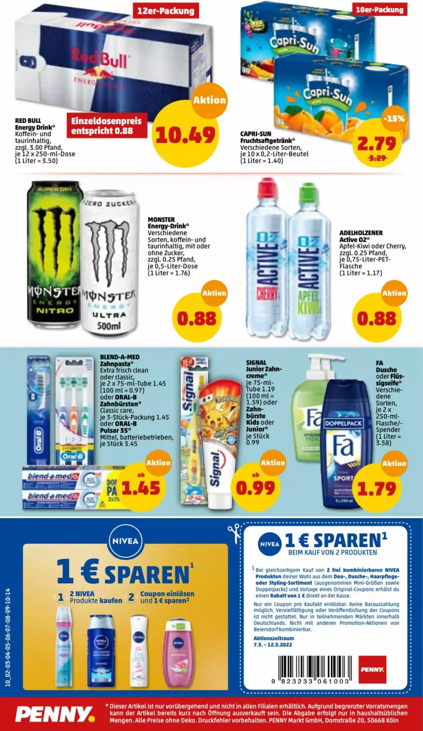 Aktueller Prospekt Penny - Prospekte - von 07.03 bis 12.03.2022 - strona 10 - produkty: adelholzener, apfel, batterie, beutel, bürste, bürsten, Cap, capri-sun, coupon, coupons, deo, drink, dusche, eier, energy drink, flasche, frucht, fruchtsaft, fruchtsaftgetränk, getränk, gin, haarpflege, Holz, kiwi, monster, Monster Energy, nivea, oral-b, red bull, saft, Seife, Signal, Ti, zahnbürste, zahnbürsten, zucker