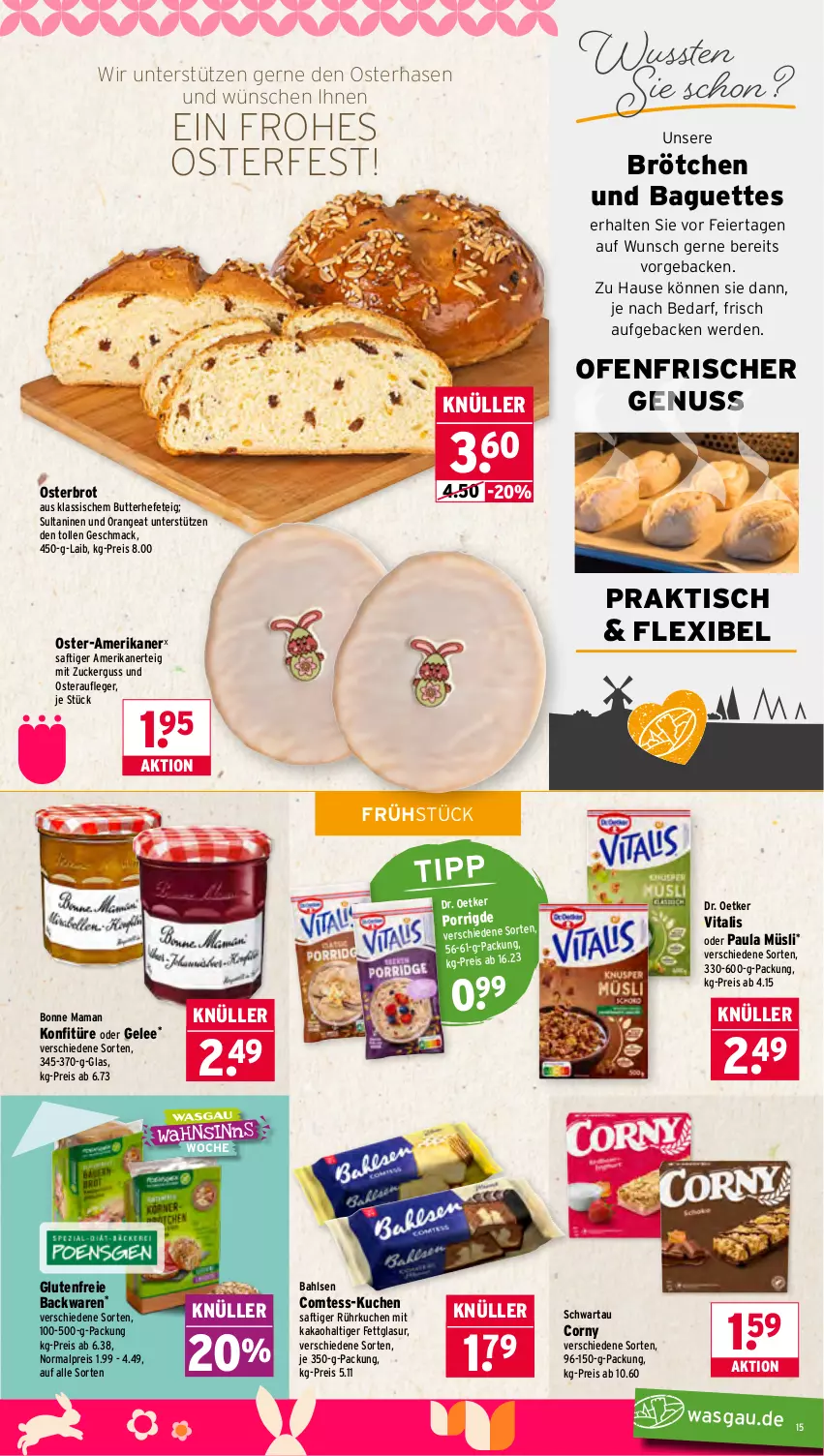 Aktueller Prospekt Wasgau - von 30.03 bis 04.04.2026 - strona 15 - produkty: backwaren, baguette, baguettes, bahlsen, bonne maman, brot, brötchen, butter, comtess, corny, Dr. Oetker, eier, eis, erde, geback, gelee, Hefe, kakao, konfitüre, kuchen, mac, mam, müsli, nuss, Ofen, orange, Paula, reis, saft, Schwartau, Ti, tisch, vita, vitalis, zucker