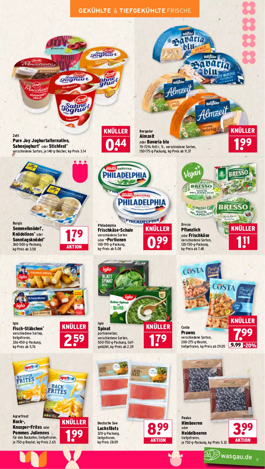 Aktueller Prospekt Wasgau - von 30.03 bis 04.04.2026 - strona 17 - produkty: agrarfrost, backofen, bavaria blu, Becher, beere, beeren, bergader, beutel, bresso, eis, filet, filets, fisch, frischkäse, heidelbeere, heidelbeeren, himbeer, himbeere, himbeeren, iglo, joghur, joghurt, Käse, Knödel, lachs, lachsfilet, lachsfilets, Ofen, philadelphia, pommes, prawns, reis, Ria, sahne, Sahnejoghurt, Schal, Schale, Semmel, Semmelknödel, spinat, Ti, zott