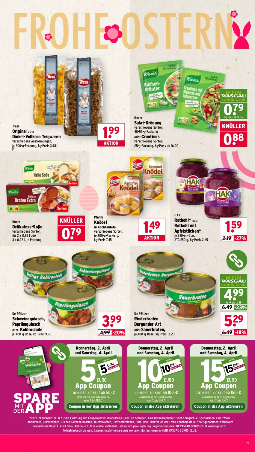 Aktueller Prospekt Wasgau - von 30.03 bis 04.04.2026 - strona 19 - produkty: apfel, auer, beutel, braten, burgunder, coupon, eis, elle, gin, gulasch, gutschein, Knödel, knorr, kochbeutel, korn, LG, paprika, pfanni, pril, reis, rind, rinder, rinderbraten, rotkohl, salat, schwein, schweine, schweinegulasch, Soße, Stier, Sushi, teigwaren, telefon, Ti, wein, weine