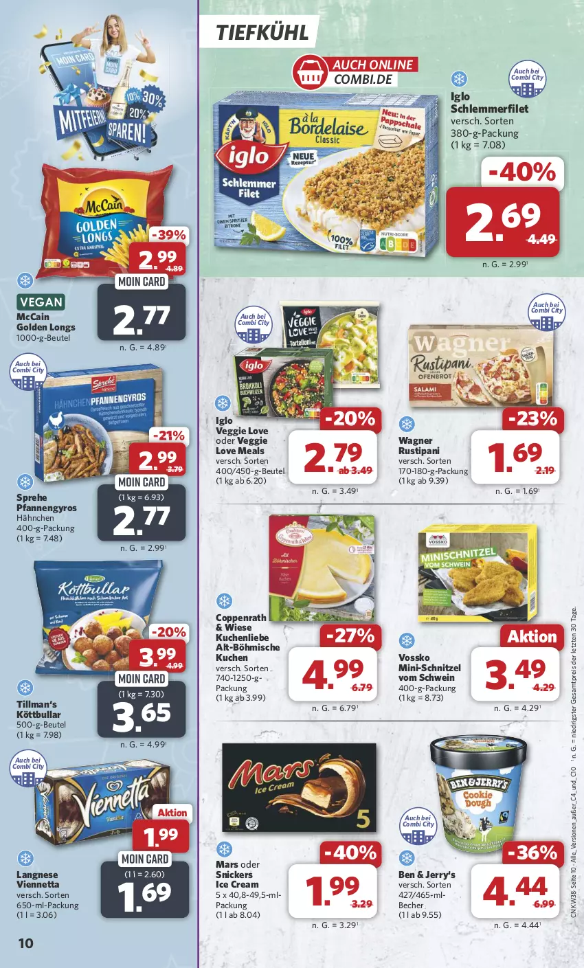 Aktueller Prospekt Combi - Prospekte - von 16.09 bis 21.09.2024 - strona 10 - produkty: Becher, beutel, coppenrath, eis, filet, Golden Longs, gyros, iglo, Köttbullar, kuchen, kuchenliebe, langnese, mars, mccain, pfanne, pfannen, reis, rustipani, schlemmerfilet, schnitzel, schwein, snickers, Ti, veggie, Veggie Love, viennetta, vossko, wagner, wein, ZTE