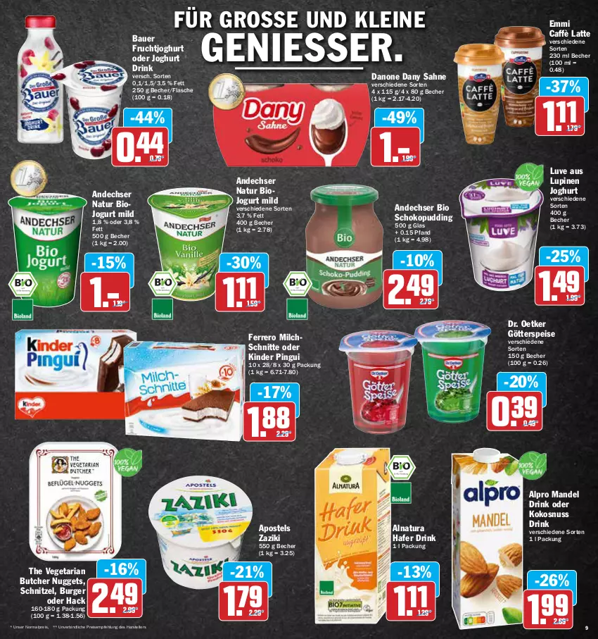 Aktueller Prospekt Aez - Prospekte - von 19.04 bis 23.04.2022 - strona 9 - produkty: alpro, andechser natur, apostels, auer, Bau, Bauer, Becher, bio, burger, caffè latte, danone, Dany, dany sahne, Dr. Oetker, drink, eis, elle, emmi, ferrero, flasche, frucht, fruchtjoghurt, götterspeise, hafer, joghur, joghurt, jogurt, Kinder, kinder pingui, kokos, kokosnuss, latte, leine, mandel, milch, Milchschnitte, natur, natura, nuggets, nuss, pingui, pudding, reis, Ria, sahne, schnitzel, schoko, teller, The Vegetarian Butcher, Vegeta, zaziki