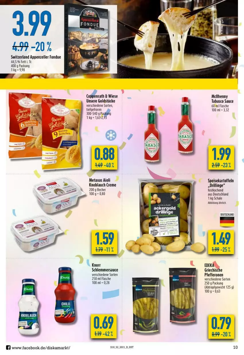 Aktueller Prospekt Diska - Prospekte - von 27.12 bis 31.12.2021 - strona 10 - produkty: aioli, appenzeller, Becher, creme, deka, eis, elle, flasche, Fondue, gin, Goldstücke, kartoffel, kartoffeln, knoblauch, knorr, Metaxa, pfeffer, pfefferonen, sauce, Schal, Schale, schlemmersauce, speisekartoffeln, tabasco, Ti