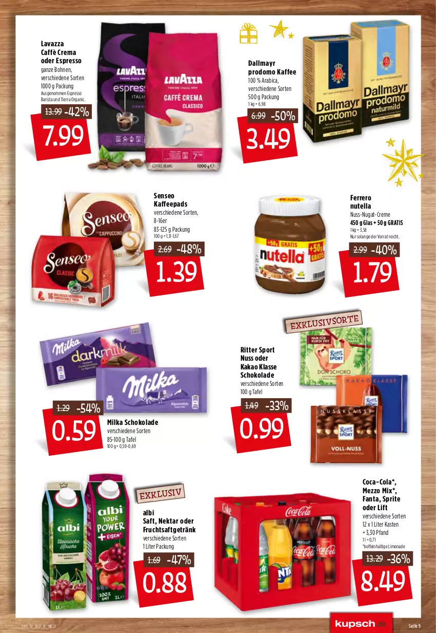 Aktueller Prospekt Kupsch - Angebote der Woche - von 20.12 bis 25.12.2021 - strona 11 - produkty: bohne, bohnen, caffè crema, coca-cola, cola, creme, dallmayr, dallmayr prodomo, espresso, fanta, ferrero, frucht, fruchtsaft, fruchtsaftgetränk, getränk, kaffee, kaffee ganze bohnen, kaffeepads, kakao, lavazza, limo, limonade, Mezzo Mix, milka, milka schokolade, Nektar, nuss, nuss-nugat-creme, nutella, oder espresso, prodomo, ritter, ritter sport, saft, schoko, schokolade, senseo, Sport, sprite, Ti