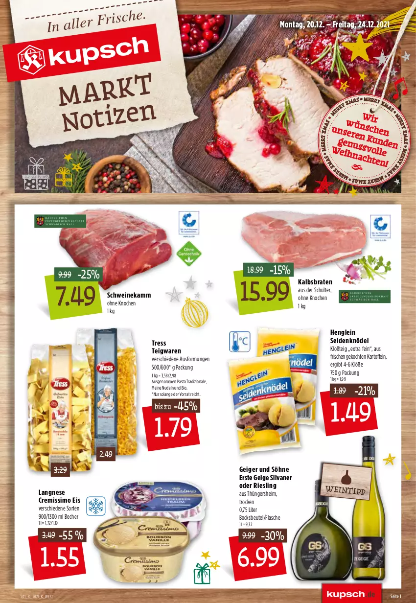 Aktueller Prospekt Kupsch - Angebote der Woche - von 20.12 bis 25.12.2021 - strona 3 - produkty: Becher, beutel, bio, braten, cremissimo, eis, flasche, henglein, kartoffel, kartoffeln, Knödel, langnese, langnese cremissimo, nudel, nudeln, pasta, riesling, schwein, schweine, silvaner, sim, teigwaren, Ti, tradizionale, wein, weine