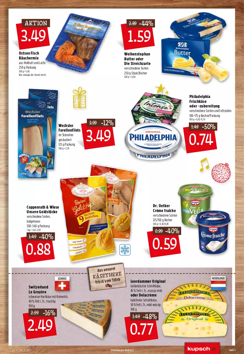 Aktueller Prospekt Kupsch - Angebote der Woche - von 20.12 bis 25.12.2021 - strona 5 - produkty: Becher, butter, coppenrath, crème fraîche, Dr. Oetker, elle, filet, filets, fisch, forelle, frischkäse, frucht, gin, Goldstücke, halbfester schnittkäse, hartkäse, holländischer schnittkäse, Käse, lachs, leerdammer, milch, nuss, Ofen, philadelphia, rel, schnittkäse, schweizer hartkäse, steinofen, Streichzart, Ti, weihenstephan