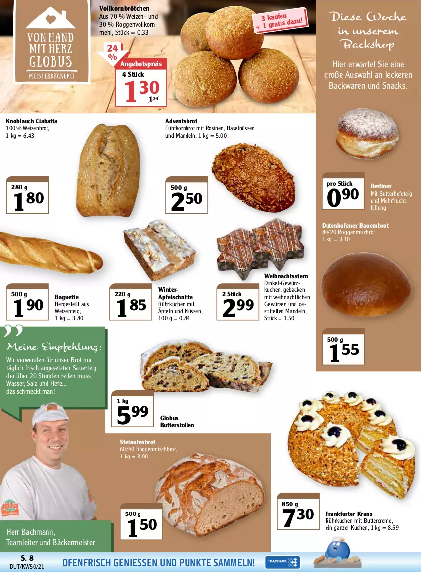 Aktueller Prospekt Globus - Prospekte - von 13.12 bis 18.12.2021 - strona 12 - produkty: angebot, angebotspreis, apfel, auer, backwaren, baguette, Bau, Bauer, berliner, brot, brötchen, butter, ciabatta, creme, eis, ente, frankfurter, frucht, geback, gewürz, Hefe, knoblauch, korn, Kornbrot, Kranz, kuchen, mandel, mandeln, mehl, Meister, Ofen, reifen, reis, rwe, salz, snack, snacks, steinofen, stifte, Stollen, Ti, wasser, Weihnachtsstern, Weizenbrot, ZTE