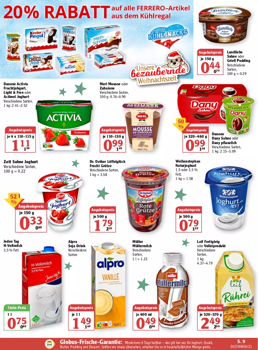 Aktueller Prospekt Globus - Prospekte - von 13.12 bis 18.12.2021 - strona 13 - produkty: actimel, activia, alpro, angebot, angebotspreis, butter, danone, danone activia, Dany, dany sahne, dessert, Dr. Oetker, drink, eis, frucht, grütze, joghur, joghurt, landliebe, LG, Löffel, merl, milch, mousse, Müller, müllermilch, natur, naturjoghurt, pudding, quark, reis, sahne, sahne joghurt, soja, Ti, tiefst-preis, vollmilch, weihenstephan, zott