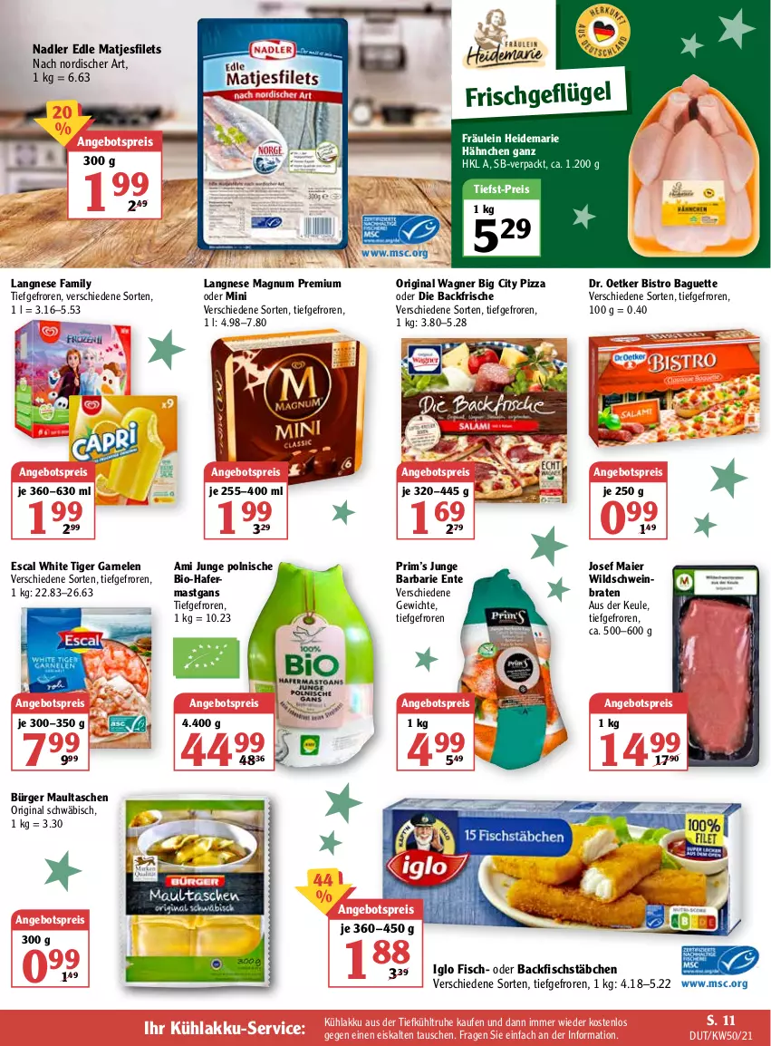 Aktueller Prospekt Globus - Prospekte - von 13.12 bis 18.12.2021 - strona 15 - produkty: akku, angebot, angebotspreis, backfisch, baguette, bio, Bistro Baguette, braten, Dr. Oetker, eis, ente, escal, filet, filets, fisch, fischstäbchen, garnelen, Geflügel, gin, hafer, iglo, kühlakku, langnese, magnum, matjes, Matjesfilet, matjesfilets, maultaschen, nadler, original wagner, pizza, reis, schwein, Tasche, taschen, Ti, tiefst-preis, wagner, wein, Wild, Wildschwein