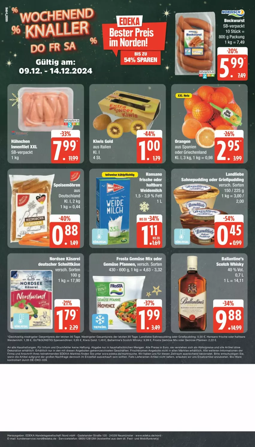 Aktueller Prospekt Edeka - Prospekte - von 09.12 bis 14.12.2024 - strona 24 - produkty: abholpreise, angebot, angebote, ball, Ballantine's, bio, blume, blumen, deka, dekoration, eis, Elan, elle, frosta, Gemüse Mix, Grießpudding, Käse, kiwi, landliebe, milch, möhren, Nordsee, pfanne, pfannen, pudding, reis, sahne, scotch, scotch whisky, speisemöhren, tee, telefon, Ti, trolli, weidemilch, whisky, ZTE