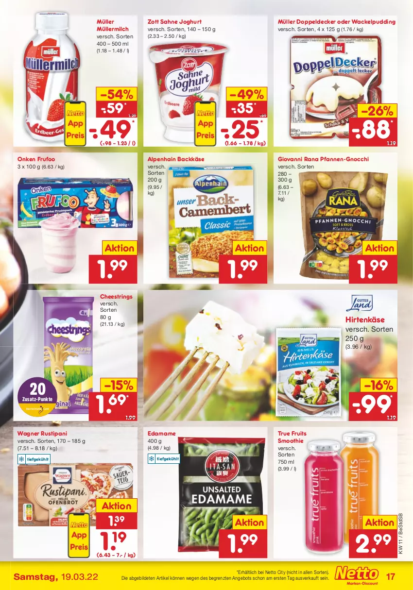 Aktueller Prospekt Netto Marken-Discount - Filial-Angebote - von 14.03 bis 19.03.2022 - strona 17 - produkty: Alpenhain, angebot, decke, giovanni rana, gnocchi, hirtenkäse, joghur, joghurt, Käse, mam, milch, Müller, müllermilch, pfanne, pfannen, pudding, Rana, ring, rustipani, sahne, sahne joghurt, smoothie, String, Ti, true fruits, wagner, zott, ZTE